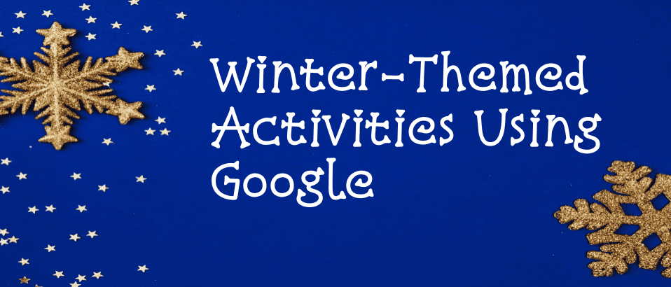 winter themed activities using google